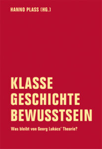 Cover: Klasse Geschichte Bewusstsein. Was bleibt?