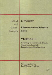 Cover: Schnitt-Theorie, Film-Theorie, Wirklichkeit