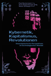 Cover: Der kybernetische Kapitalismus und seine Revolutionen