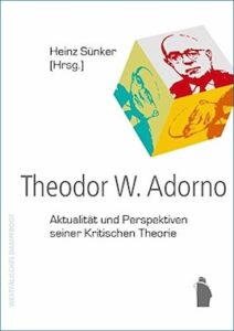Cover: Die Veränderbarkeit der Welt. Adorno heute